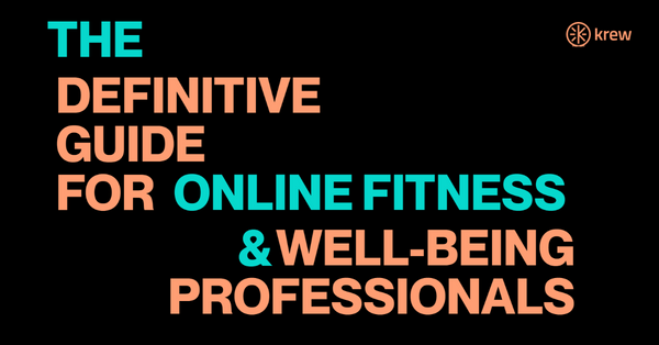 The Definitive Guide For Online Fitness and Wellbeing Professionals